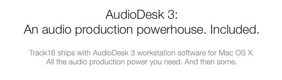 AudioDesk 4: An audio production powerhouse. Included.